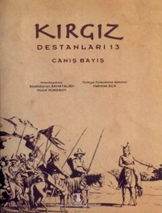 Kırgız Destanları XIII: Canış Bayış / Kyrgyz Epics XIII: Canış Bayış