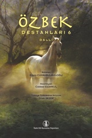 Özbek Destanları VI: Dalli / Uzbek Epics VI: Dalli