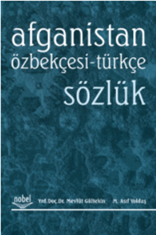Afganistan Özbekçesi-Türkçe Sözlük / Afghanistan Uzbek-Turkish Dictionary