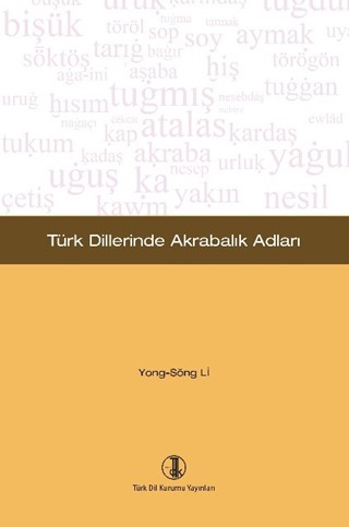 Türk Dillerinde Akrabalık Adları / Kinship Names in Turkish Languages
