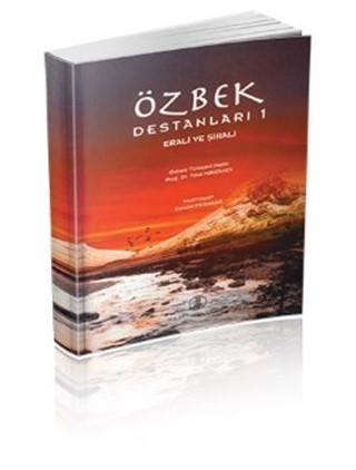 Özbek Destanları I: Erali ve Şirali / Uzbek Epics I: Erali and Shirali
