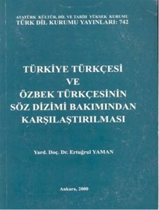 Türkiye Türkçesi ve Özbek Türkçesinin Söz Dizimi Bakımından Karşılaştırılması / Syntax Comparison of Uzbek and Turkish