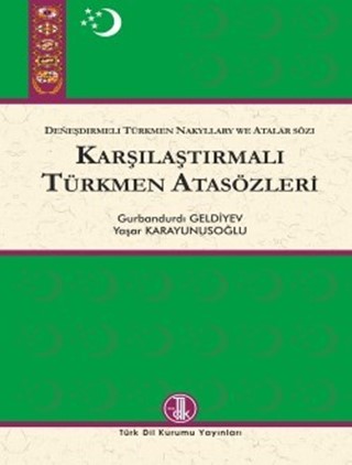 Karşılaştırmalı Türkmen Atasözleri / Comparative Turkmen Proverbs