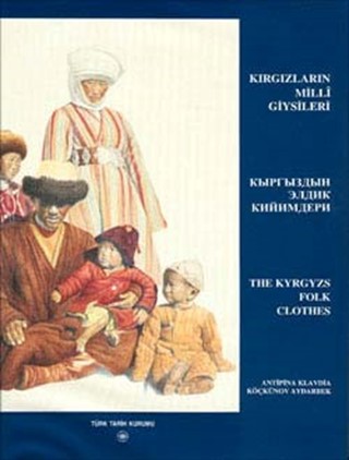 Kırgızların Milli Giysileri / Kyrgyz National Uniforms