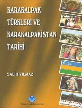 Karakalpak Türkleri ve Karakalpakistan Tarihi / Karakalpak Turks and History of Karakalpakistan