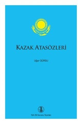 Kazak Atasözleri / Kazakh Proverbs